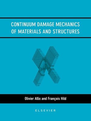 cover image of Continuum Damage Mechanics of Materials and Structures